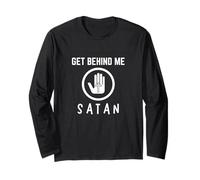 GET Behind ME Satan Funny Gift Long Sleeve T-Shirt
