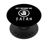 "GET BEHIND ME SATAN" Funny Gift PopSockets Adhesive PopGrip
