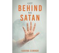 Get Behind Me Satan: The True Story of Abuse, Emotional Turmoil, and Healing through Divine Intervention - Inspirational Christian Memoir for Women Overcoming Domestic Violence & Toxic Relationships