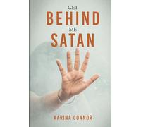 Get Behind Me Satan: The True Story of Abuse, Emotional Turmoil, and Healing through Divine Intervention - Inspirational Christian Memoir for Women Overcoming Domestic Violence & Toxic Relationships