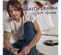 Get Closer by Keith Urban (2010) Audio CD