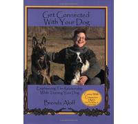 Get Connected with Your Dog: Emphasizing the Relationship While Training Your Dog