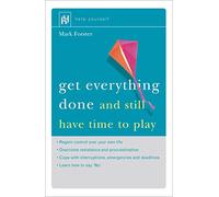 Get Everything Done and Still Have Time to Play