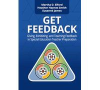 GET Feedback: Giving, Exhibiting, and Teaching Feedback in Special Education Teacher Preparation