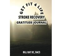 GET FIT 4 LIFE STROKE RECOVERY GRATITUDE JOURNAL