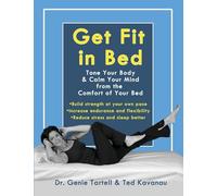 Get Fit in Bed: Tone Your Body & Calm Your Mind from the Comfort of Your Bed