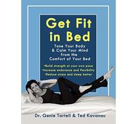 Get Fit in Bed: Tone Your Body & Calm Your Mind from the Comfort of Your Bed