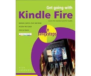 Get Going with Kindle Fire in easy steps: Covers the Standard and HD Models