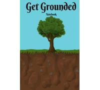 Get Grounded Notebook: Notebook