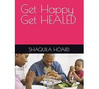 Get Happy Get HEALED