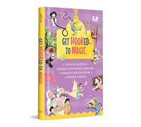 Get Hooked to Magic: A 4 in 1 Gorgeously Illustrated Book | Giftable Hardback Edition | Ages 5+