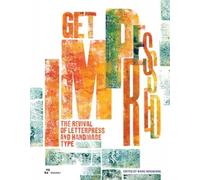 Get Impressed : The Revival of Letterpress and Handmade Type
