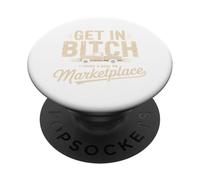 Get in Bitch I Found A Deal On Marketplace Shirt Retro Funny PopSockets Adhesive PopGrip