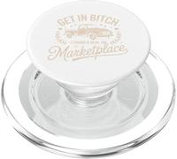 Get in Bitch I Found A Deal On Marketplace Shirt Retro Funny PopSockets PopGrip for MagSafe