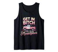 Get in Bitch I Found A Deal On Marketplace Shirt Retro Funny Tank Top