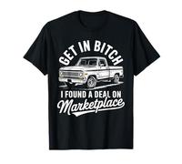 Get in I Found A Deal On Marketplace T-Shirt