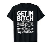 Get in I Found A Deal On Marketplace T-Shirt