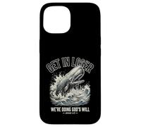 Get in Loser Doing Gods Will Jonah Bible Verse Christian Case for iPhone 15