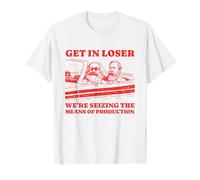 Get in Loser Karl Marx Friedrich Engels Socialist Communist T-Shirt