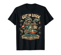 Get in Loser Trouble Ain' Gonna Make Itself Space Raccoon T-Shirt