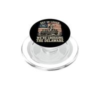 Get In Loser Washington Crossing Delaware American Patriotic PopSockets PopGrip for MagSafe