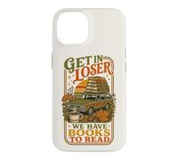 Get In Loser We Have Books To Read Bookworm Librarian Case for iPhone 14