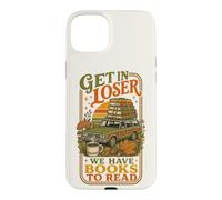 Get In Loser We Have Books To Read Bookworm Librarian Case for iPhone 15 Plus