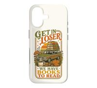 Get In Loser We Have Books To Read Bookworm Librarian Case for iPhone 17
