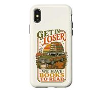 Get In Loser We Have Books To Read Bookworm Librarian Case for iPhone X/XS