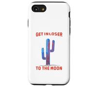 Get In Loser We`re Going To The Moon Case for iPhone SE (2020) / 7/8