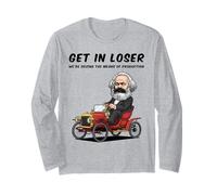 Get in Loser We Seizing Means of Production Anti-Capitalism Long Sleeve T-Shirt
