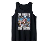 Get in Loser We're Breaking Into Houses Funny Christmas Tank Top