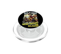 Get in Loser We're Crossing The Delaware 250th Anniversary PopSockets PopGrip for MagSafe