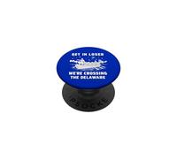 Get In Loser We're Crossing The Delaware Funny PopSockets Adhesive PopGrip