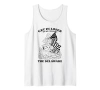 Get in Loser We're Crossing The Delaware Funny Tank Top