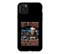 Get In Loser We're Crossing The Delaware George Washington Case for iPhone 11 Pro Max