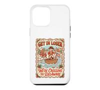 Get In Loser We're Crossing The Delaware George Washington Case for iPhone 12 Pro Max