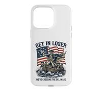 Get In Loser We're Crossing The Delaware George Washington Case for iPhone 15 Pro Max