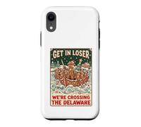 Get In Loser We're Crossing The Delaware George Washington Case for iPhone XR