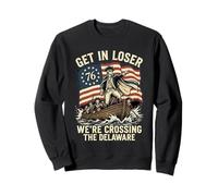 Get In Loser We're Crossing The Delaware George Washington Sweatshirt