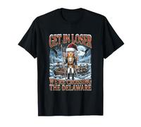 Get in Loser We're Crossing The Delaware George Washington T-Shirt