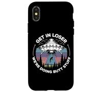 Get In Loser We're Doing Butt Stuff UFO Alien Abduction Case for iPhone X/XS