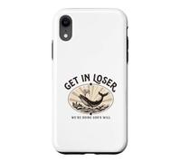 Get in Loser We're Doing God's Will Funny Christian Bible Case for iPhone XR