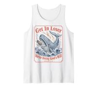Get in Loser We're Doing Gods Will Jonah 1:17 Christian Tank Top