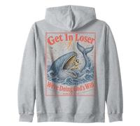 Get In Loser We're Doing Gods Will Jonah 1:17 Christian Zip Hoodie
