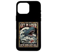 Get In Loser We're Doing God's Will Jonah Whale Funny Case for iPhone 16 Pro Max