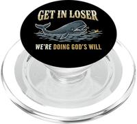Get In Loser We're Doing God's Will PopSockets PopGrip for MagSafe
