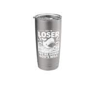 Get in Loser We're Doing God's Will Stainless Steel Insulated Tumbler