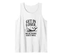 Get in Loser were Doing Gods Will Verse Tank Top