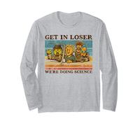 get in Loser We're Doing Science Funny Design Long Sleeve T-Shirt